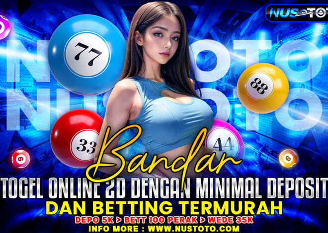 Bandar Togel Online 2D Dengan Minimal Deposit Dan Bettingan Termurah