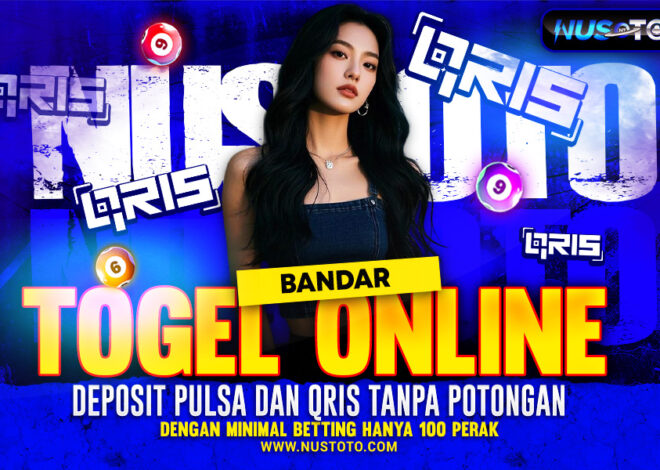 NUSTOTO Bandar Togel Online Deposit Pulsa Dan Qris Tanpa Potongan