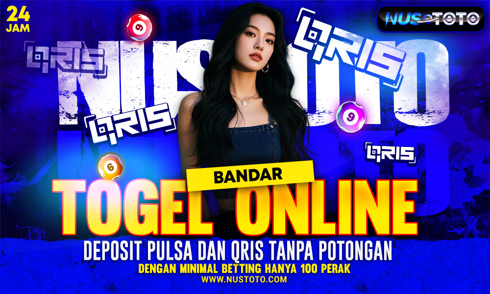 NUSTOTO Bandar Togel Online Deposit Pulsa Dan Qris Tanpa Potongan