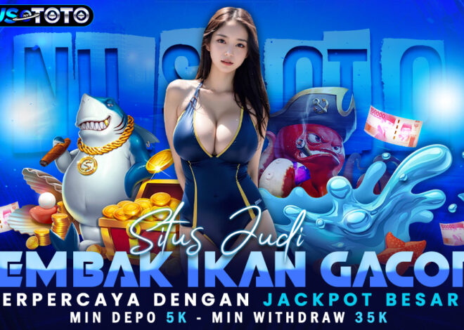 Panduan Lengkap Bermain di Situs Judi Tembak Ikan Online
