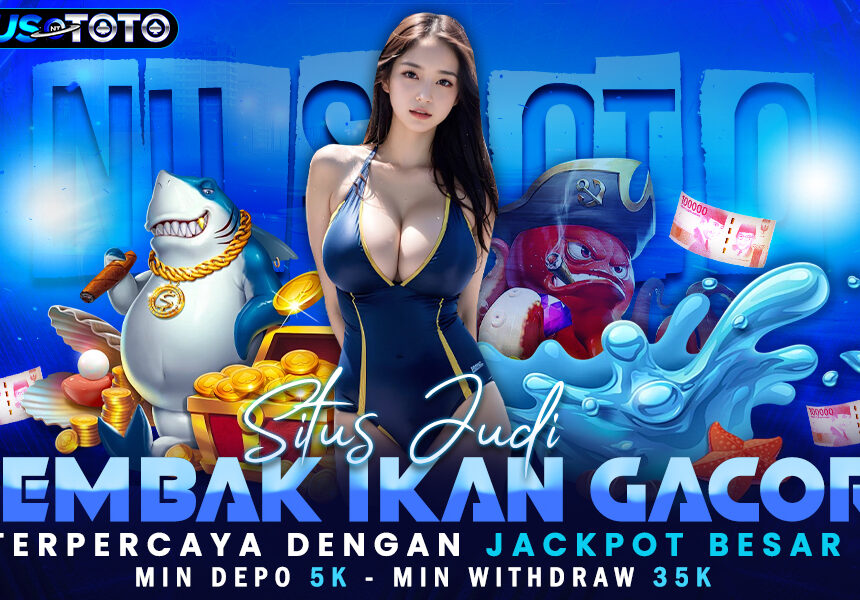Panduan Lengkap Bermain di Situs Judi Tembak Ikan Online