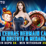 Cara Cerdas Bermain Casino Online di NUSTOTO dan Menang Terus